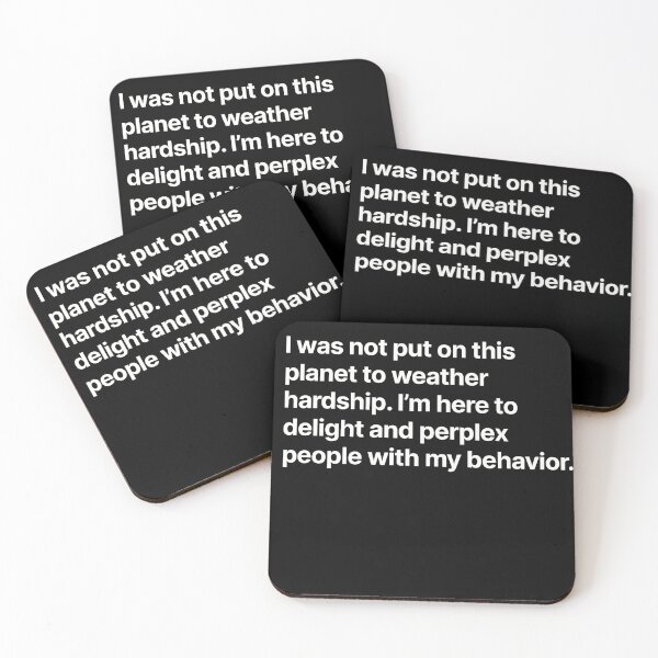Item preview, I'm here to delight and perplex people with my behavior. designed and sold by BigOceanDesigns.