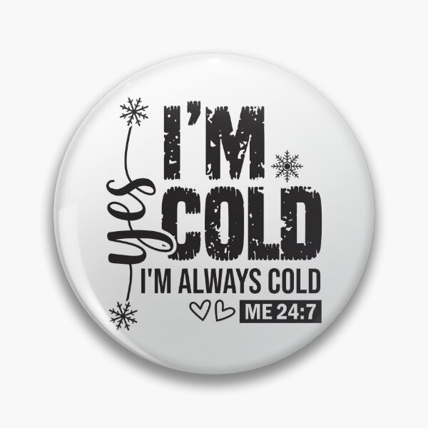 Artikelvorschau, Always Cold - Lustiges Winter-Statement-Design entworfen und verkauft von Aredbox.
