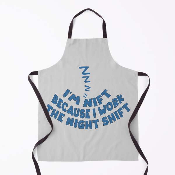 Item preview, I Am Nift Because I Work the Night Shift – Funny Night Shift Quote – Work Humor Design designed and sold by sednalafandy79.
