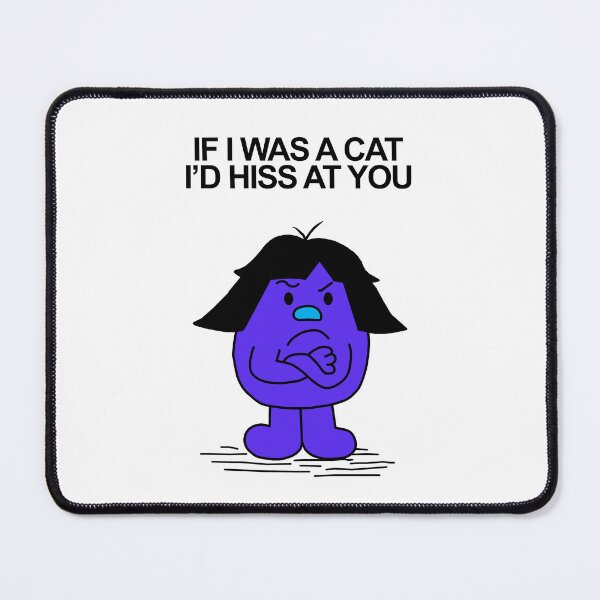 Item preview, Little Miss if I was a cat I'd hiss at you designed and sold by Scat the cat.