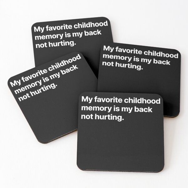 Item preview, My favorite childhood memory is my back not hurting designed and sold by BigOceanDesigns.