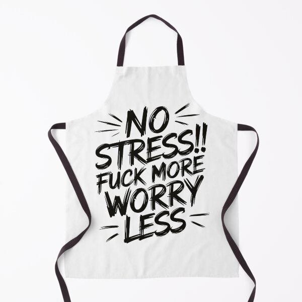 Item preview, NO STRESS Fuck More Worry Less designed and sold by al21ex.