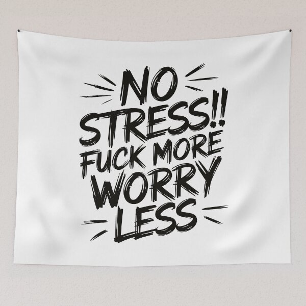 Item preview, NO STRESS Fuck More Worry Less designed and sold by al21ex.