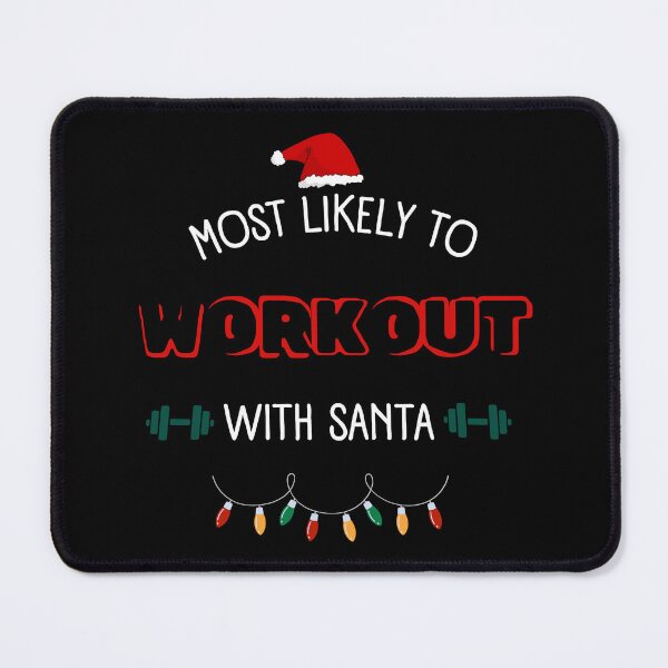 Item preview, Most Likely to WorkOut with Santa designed and sold by Klaudesign.