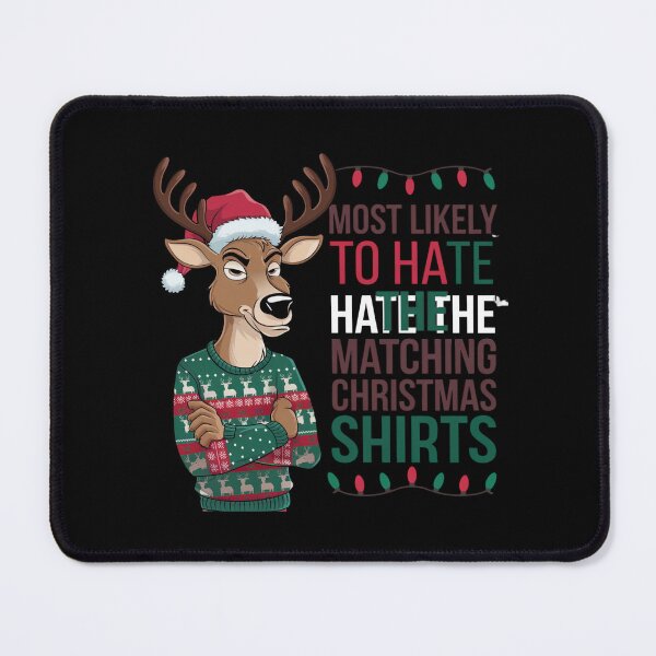 Item preview, Most Likely To Hate The Matching Christmas Shirts designed and sold by Mateusz Majcherek.