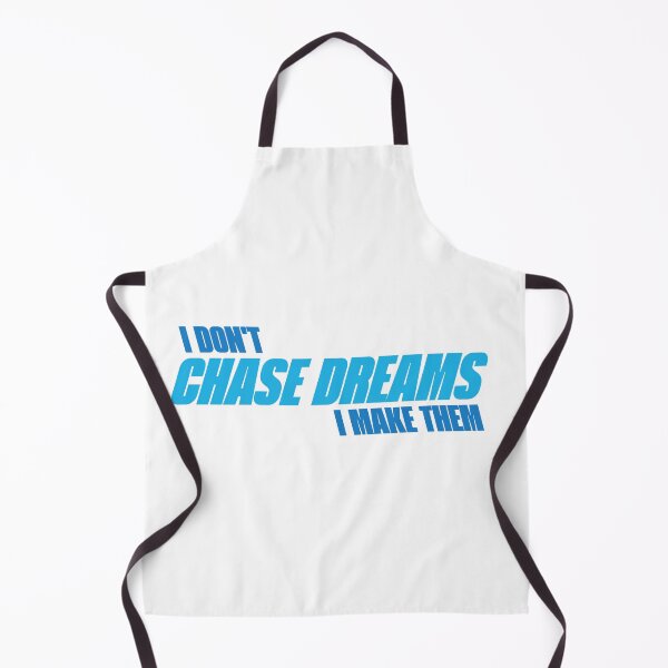 Item preview, I Don't Chase Dreams, I Make Them designed and sold by IronicalDesigns.