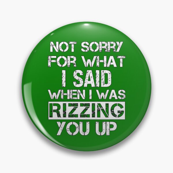 Item preview, Not Sorry What Said When Rizzing Sarcasm Lover designed and sold by SharpThreadZ.