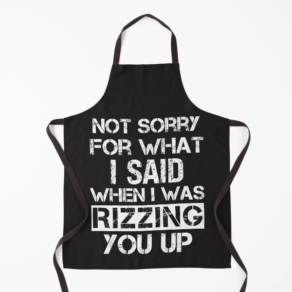 Item preview, Not Sorry What Said When Rizzing Sarcasm Lover designed and sold by SharpThreadZ.