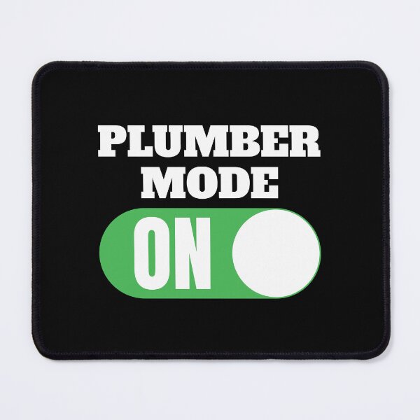 Item preview, Plumber Mode On Pipefitter, Plumber, Boilermaker, Steamfitter designed and sold by thecatcouch.