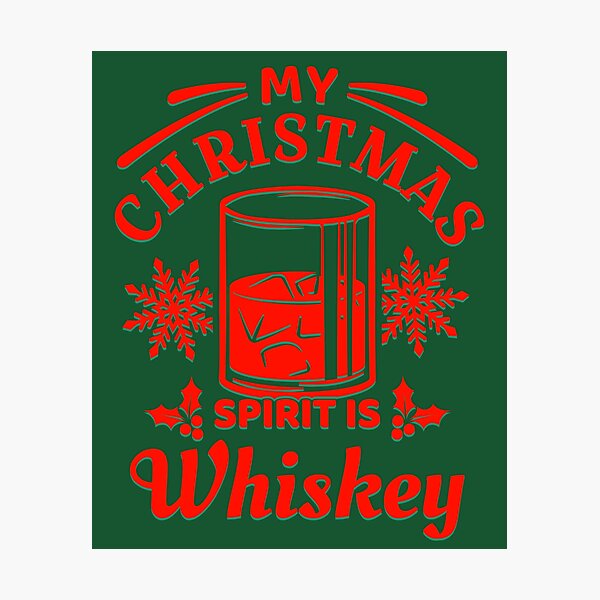 Item preview, funny christmas spirit is whisky christmas drinking xmas  designed and sold by Alyn8.