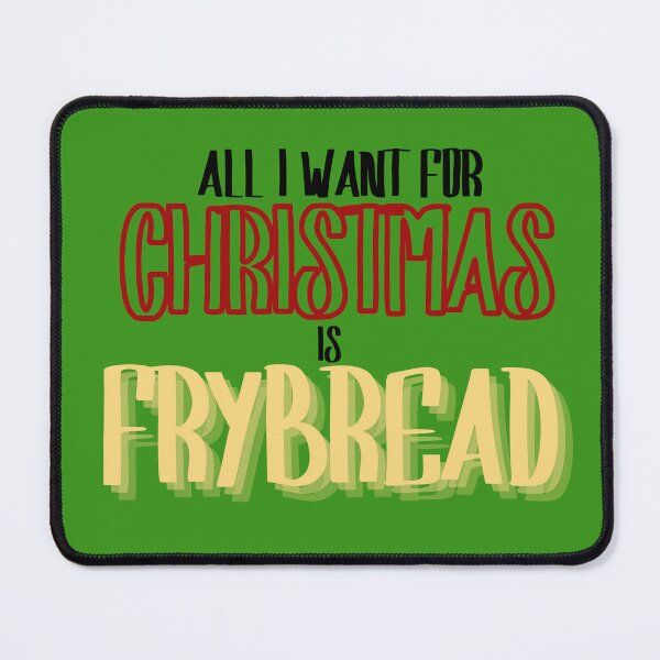 Item preview, All I want for Christmas is Frybread  designed and sold by JMWCD.
