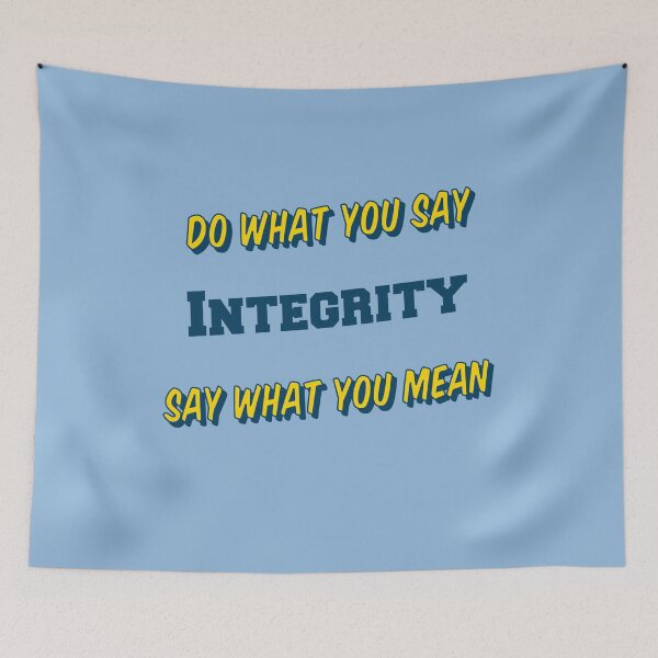 Item preview, Do What You Say, Say What You Mean; Integrity designed and sold by IronicalDesigns.