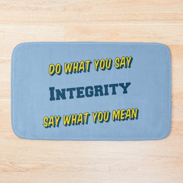 Item preview, Do What You Say, Say What You Mean; Integrity designed and sold by IronicalDesigns.