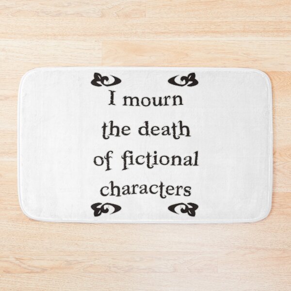 Item preview, I mourn the death of fictional characters designed and sold by webjmf.