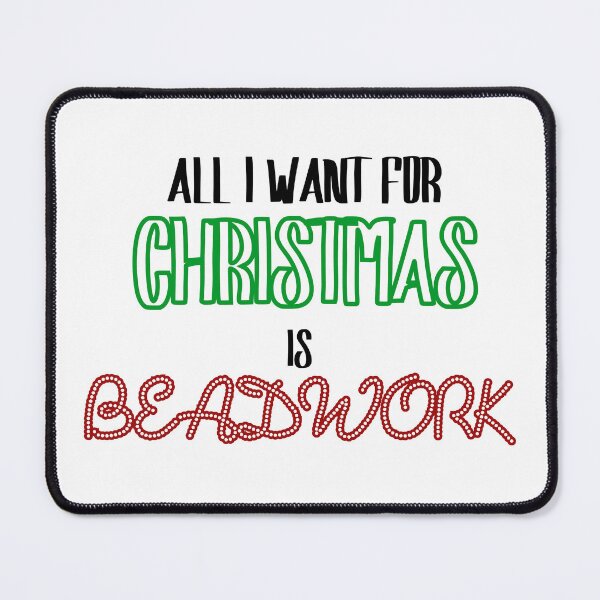 Item preview, All I want for Christmas is Beadwork designed and sold by JMWCD.