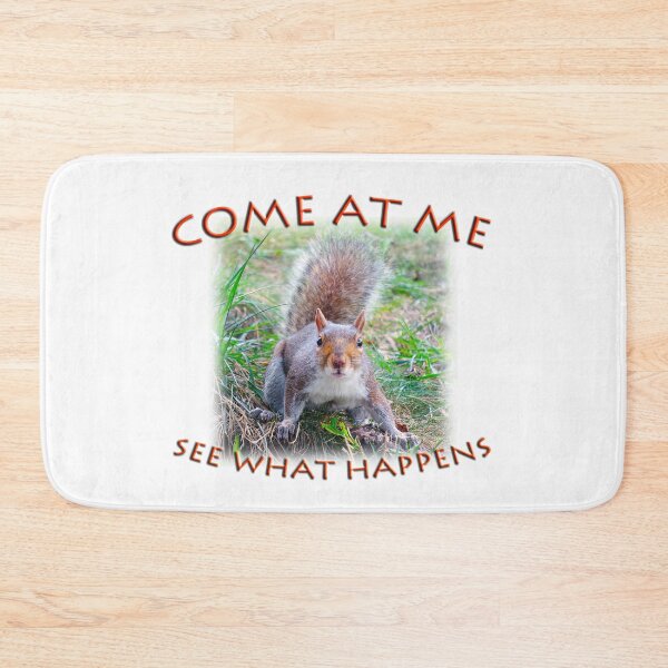 Item preview, Come At Me - See What Happens - Funny Angry Squirrel designed and sold by Adam Gormley.