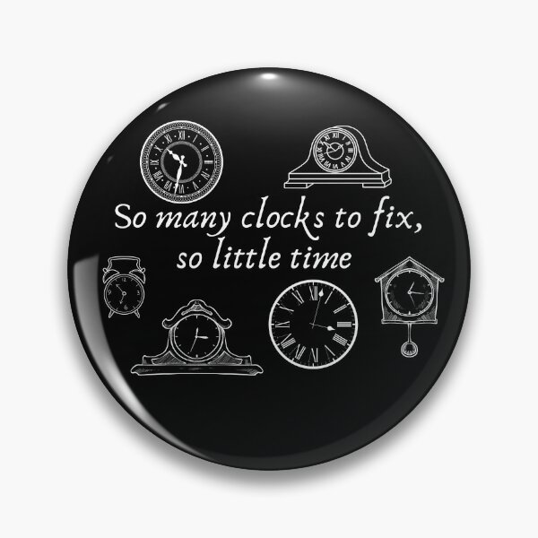 Item preview, So Many Clocks to Fix, So Little Time designed and sold by petplushuman.