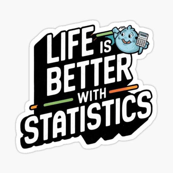 Item preview, Life Is Better With Statistics designed and sold by artofProduct.