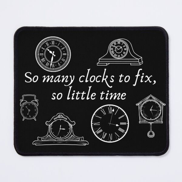 Item preview, So Many Clocks to Fix, So Little Time designed and sold by petplushuman.