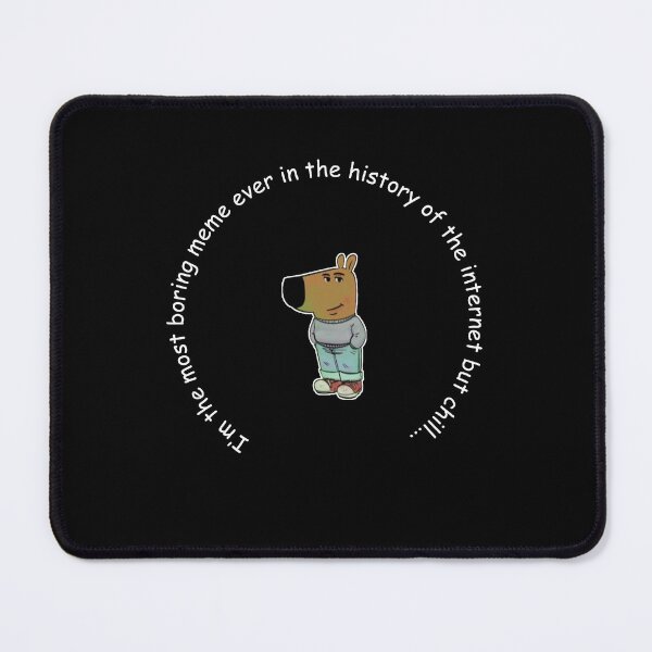 Item preview, Chill Guy: Most boring designed and sold by IrgumS.