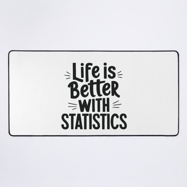 Item preview, Life Is Better With Statistics designed and sold by artofProduct.