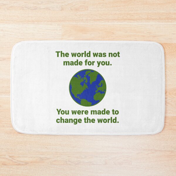 Item preview, You were made to change the world  designed and sold by Rachel the Artist .