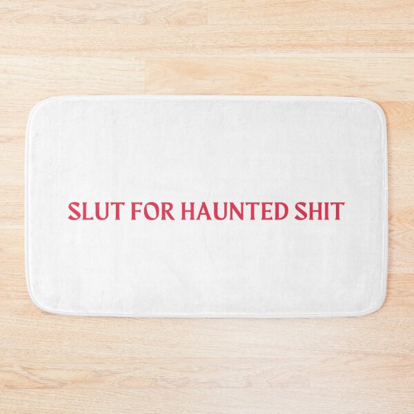 Item preview, slut for haunted sh*t designed and sold by madebysam :).