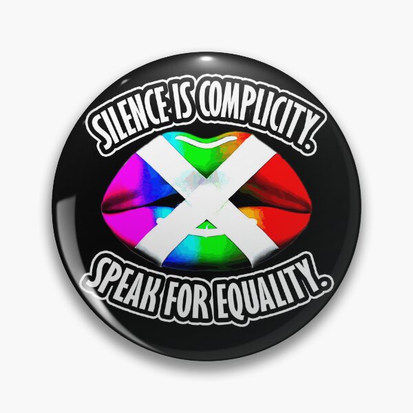 Item preview, Silence is Complicity - Speak for Equality Design designed and sold by EqualityMerch.
