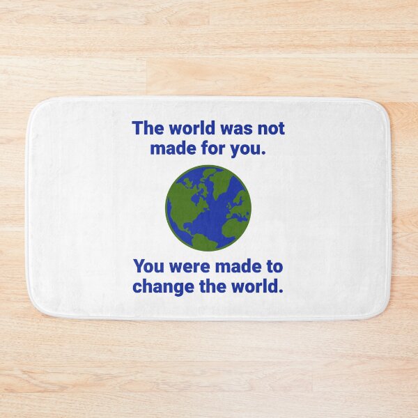 Item preview, You were made to change the world  designed and sold by Rachel the Artist .