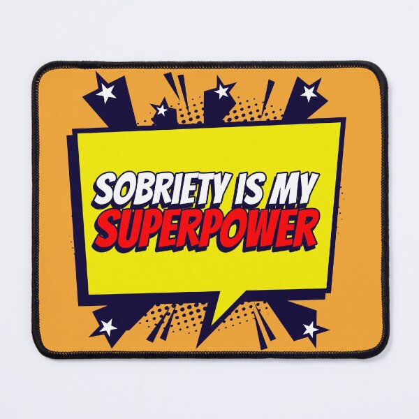 Item preview, Sobriety Is My Superpower designed and sold by PrettyGreatMerc.
