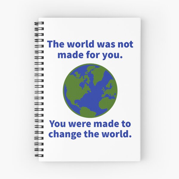 Item preview, You were made to change the world  designed and sold by Rachel the Artist .