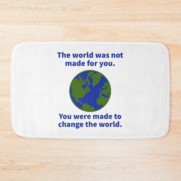 Item preview, You were made to change the world  designed and sold by Rachel the Artist .