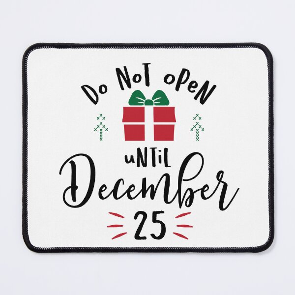 Item preview, Do Not Open Until December 25 designed and sold by CreatedMuse.