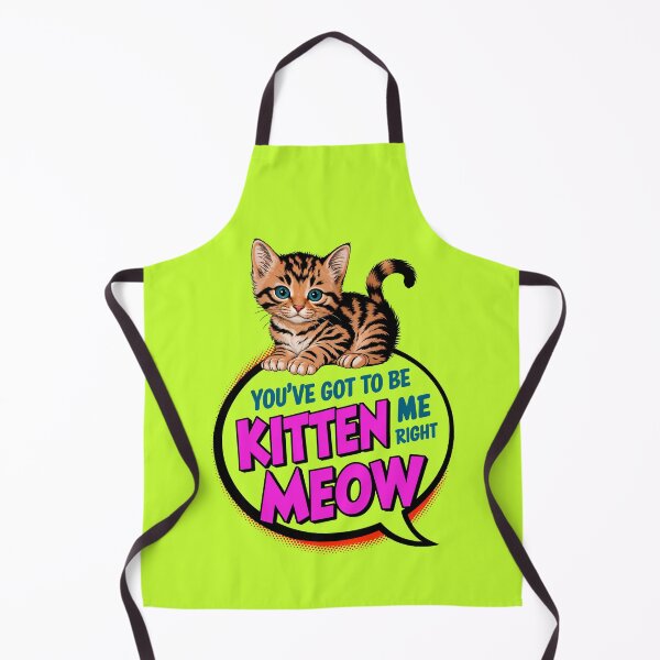 Item preview, You've Got To Be Kitten Me Right Meow Cat Quote designed and sold by TheArtOfPat.