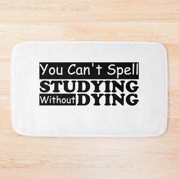 Item preview, You Can't Spell Studying without Dying designed and sold by MouDantArts.