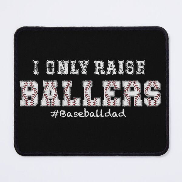 Item preview, I only Raise ballers Baseball Dad- Football Player designed and sold by Smix Pixels.