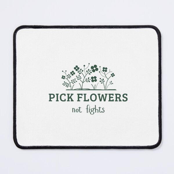 Item preview, pick flowers not fights designed and sold by goldenpoodles.