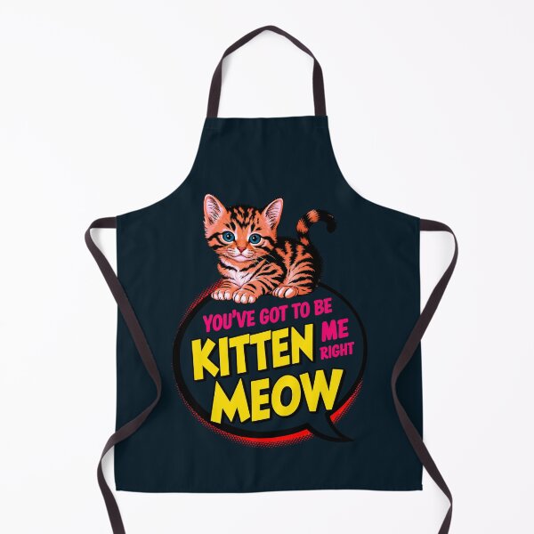Item preview, You've Got To Be Kitten Me Right Meow Cat Quote designed and sold by TheArtOfPat.