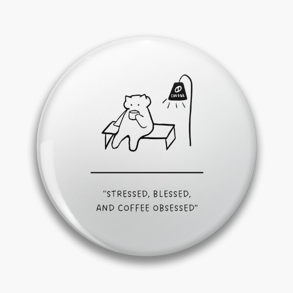 Item preview, Stressed, Blessed, and Coffee Obsessed – Adorable Coffee Quote Design designed and sold by RM-Journey.
