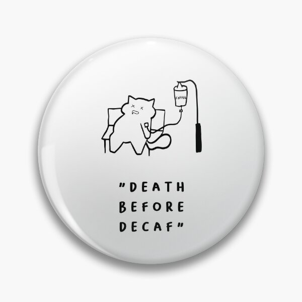 Item preview, Death Before Decaf – Bold Coffee Quote Art designed and sold by RM-Journey.
