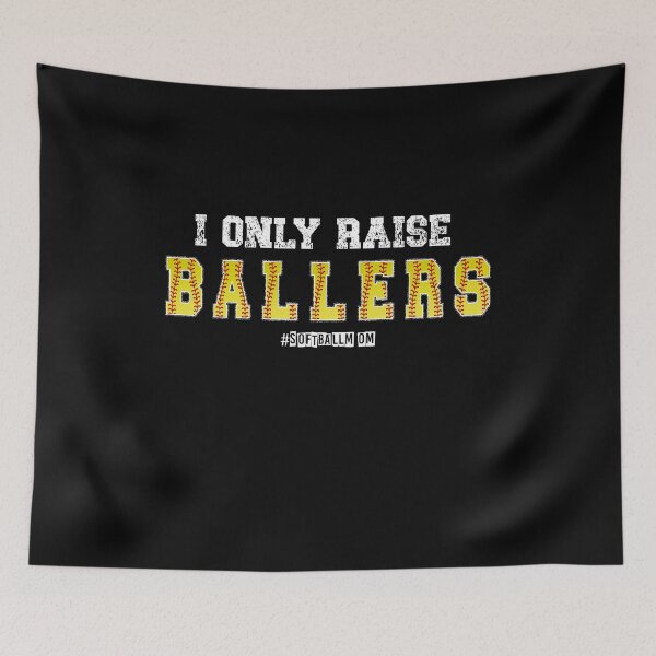 Item preview, I Only Raise Ballers Softball Mom - Softball Player  designed and sold by Smix Pixels.