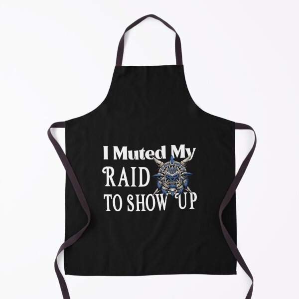 Item preview, I Muted My Raid to Show Up designed and sold by ArtitudePrintLb.