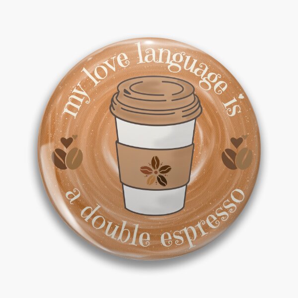 Item preview, My Love Language is a Double Espresso! designed and sold by Fandom Riders.
