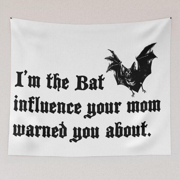 Item preview, I'm the Bat influence your mom warned you about pun (black) designed and sold by Goth-It-Covered.