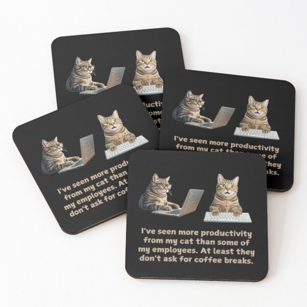 Item preview, I've seen more productivity from my cat than some of my employees. At least they don't ask for coffee breaks._Black designed and sold by oceanisea.