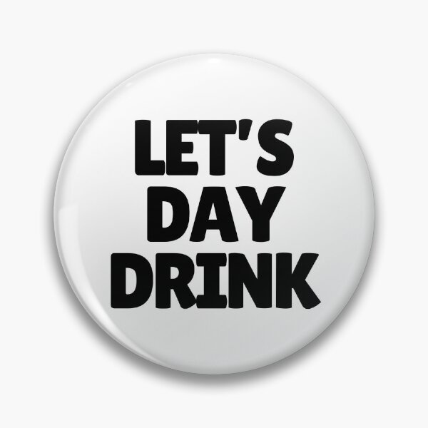 Item preview, Let's Day Drink  designed and sold by CharmStudio.