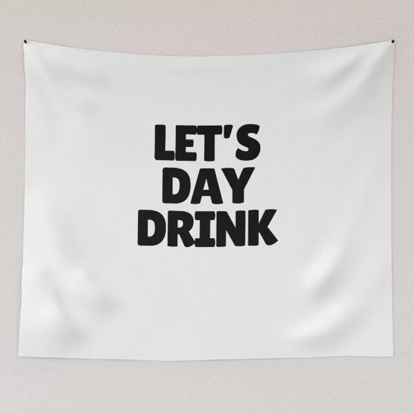 Item preview, Let's Day Drink  designed and sold by CharmStudio.