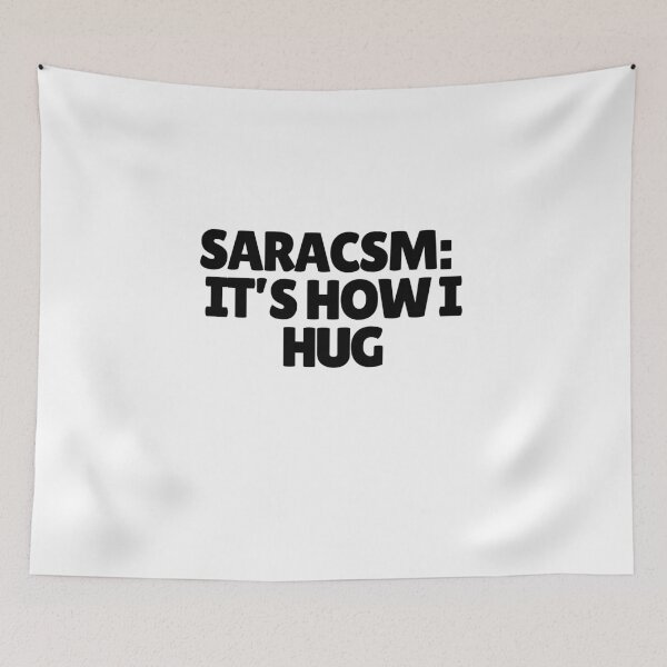 Item preview, Sarcasm: It's How I Hug  designed and sold by CharmStudio.