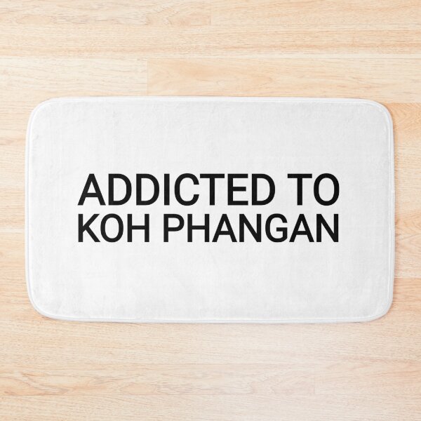 Item preview, ADDICTED to Koh Phangan text designed and sold by vibeno1.