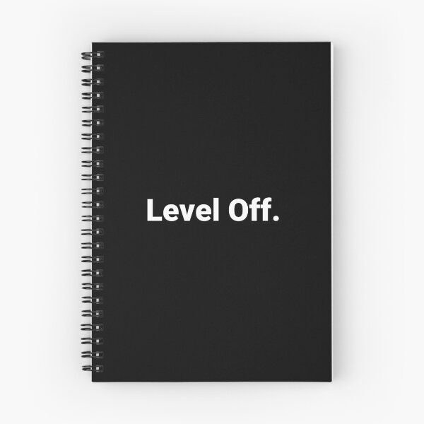 Item preview, Level Off. designed and sold by Text-based T-Shirts and Gifts.